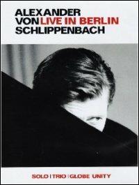 Alexander Von Schlippenbach. Live in Berlin (DVD) - DVD di Alexander von Schlippenbach