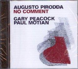 No Comment - CD Audio di Gary Peacock,Paul Motian,Augusto Pirodda