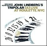 Live at Roulette, Nyc - CD Audio di John Lindberg's Tripolar