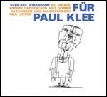 Fur Paul Klee - CD Audio di Sven-Ake Johansson