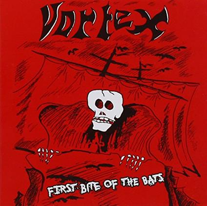 First Bite of the Bats - CD Audio di Vortex