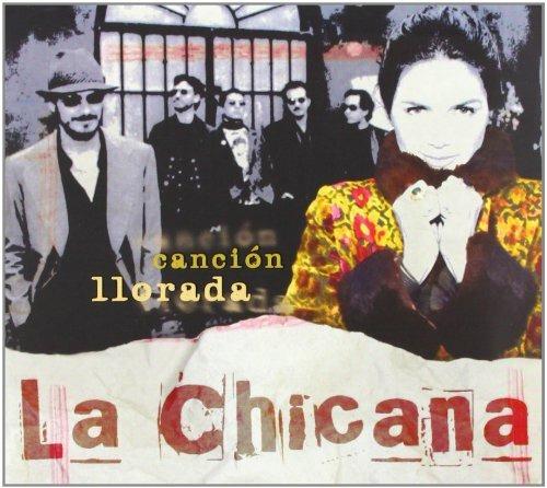 Cancion Llorada - CD Audio di La Chicana