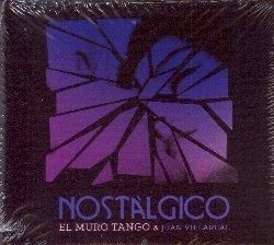 Nostalgico - CD Audio di Juan Villareal,El Muro Tango