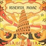 Babilonia - CD Audio di Riserva Moac