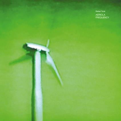 Aeriola Frequency - Vinile LP di Rafael Toral