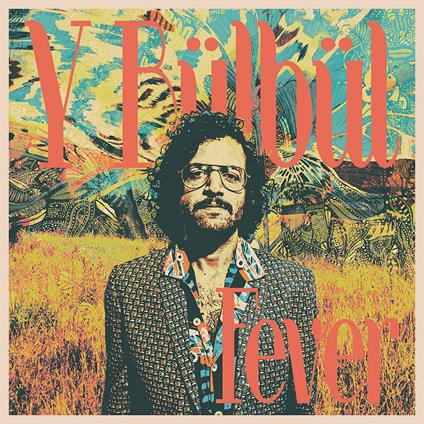 Fever - Vinile LP di Y Bulbul
