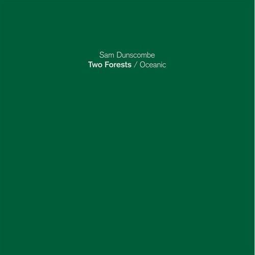 Two Forests Oceanic - Vinile LP di Sam Dunscombe