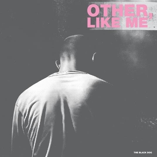 Other Like Me - Vinile LP di Black Dog