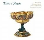 Fede e Amor - CD Audio di Ensemble La Fontaine