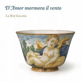D'amor mormora il vento - CD Audio di Giovanni Girolamo Kapsberger,Carlo Milanuzzi,Ensemble la Boz Galana