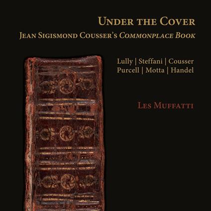 Under The Cover - CD Audio di Jean-Baptiste Lully,Les Muffatti