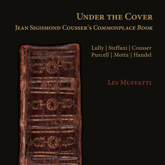 Under The Cover - CD Audio di Jean-Baptiste Lully,Les Muffatti