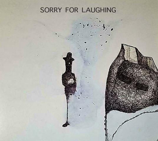 Sorry for Laughing - CD Audio di Sorry for Laughing