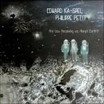 Are You Receiving Us, Planet Earth!? - Vinile LP di Philippe Petit,Edward Ka-Spel