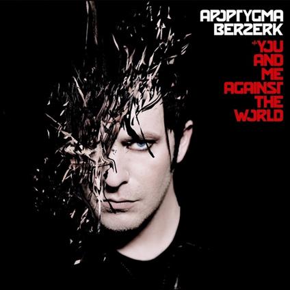 You And Me Against The World - Vinile LP di Apoptygma Berzerk