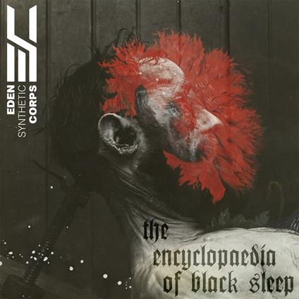 The Encyclopaedia Of Black Sleep - CD Audio di Eden Synthetic Corps