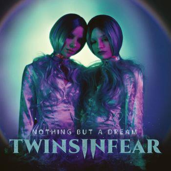 Nothing But A Dream - CD Audio di Twins in Fear