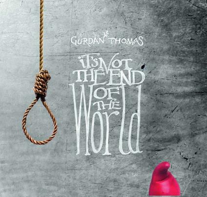 It's Not The End Of The World - CD Audio di Gurdan Thomas