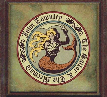 Sailor & The Mermaid - CD Audio di John Townley