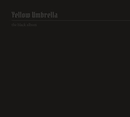 The Black Album - CD Audio di Yellow Umbrella