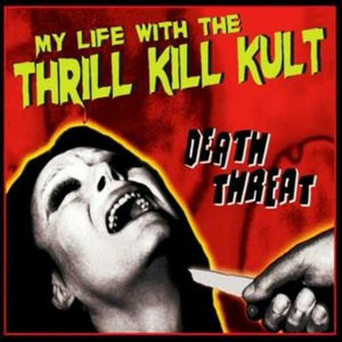 Death Threat - CD Audio di My Life with the Thrill Kill Kult