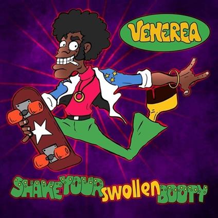 Shake Your Swollen Booty - Vinile LP di Venerea