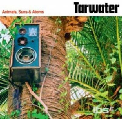 Animals, Suns & Atoms - CD Audio di Tarwater