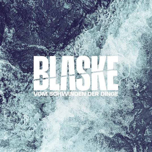 Vom Schwinden Der Dinge - Vinile LP di Blaske