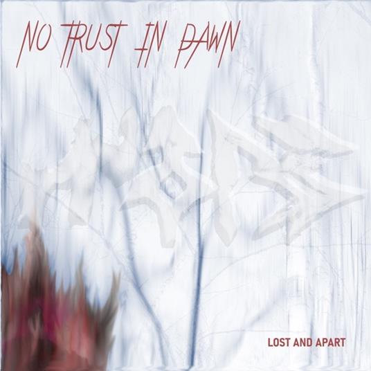 Lost And Apart - CD Audio di No Trust in Dawn