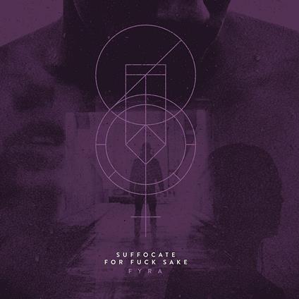 Fyra - CD Audio di Suffocate for Fuck Sake