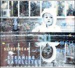 Slipstream - CD Audio di Steaming Satellites