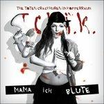 Mama, Ich Blute - CD Audio di Toten Crackhuren Im Kofferraum