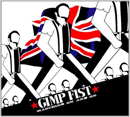 Marching On And On - CD Audio di Gimp Fist