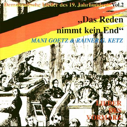 Das Reden Nimmt Kein End. Lieder Des Vor - CD Audio di Mani Goetz,Rainer Guinn Ketz
