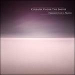 Fragments of a Prayer - Vinile LP di Collapse Under the Empire