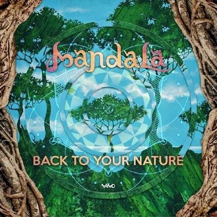 Back to Your Nature - CD Audio di Mandala
