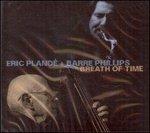 Breath of Time - CD Audio di Barre Phillips,Eric Plandé
