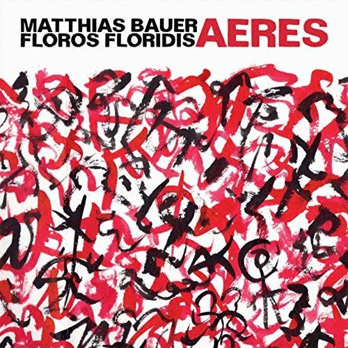Aeres - CD Audio di Florors Floridis,Matthias Bauer
