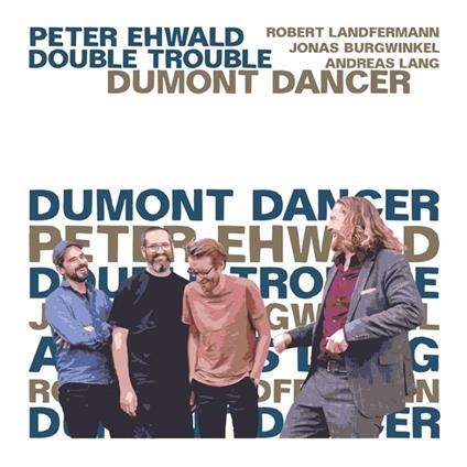 Dumont Dancer - CD Audio di Peter Ehwald