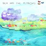 Ben and the Flybows