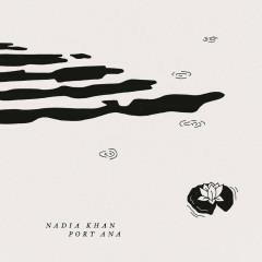 Port Ana - Vinile LP di Nadia Khan
