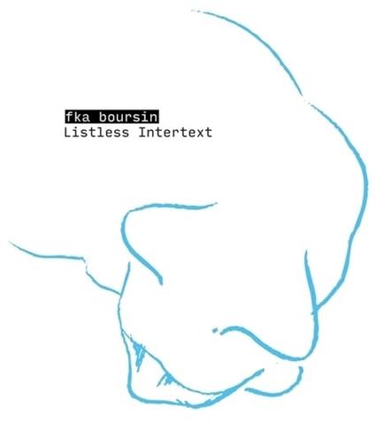 Listless Intertext - Vinile LP di Fka Boursin