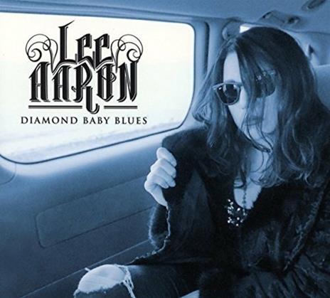 Diamond Baby Blues (Digipack) - CD Audio di Lee Aaron