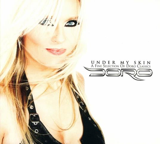 Under My Skin. A Fine Selection of Doro - CD Audio di Doro