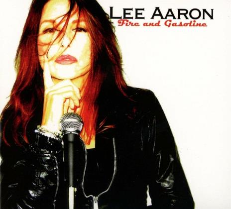 Fire and Gasoline - CD Audio di Lee Aaron