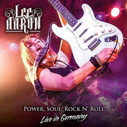 Power, Soul, Rock n' Roll. Live in Germany - CD Audio + DVD di Lee Aaron