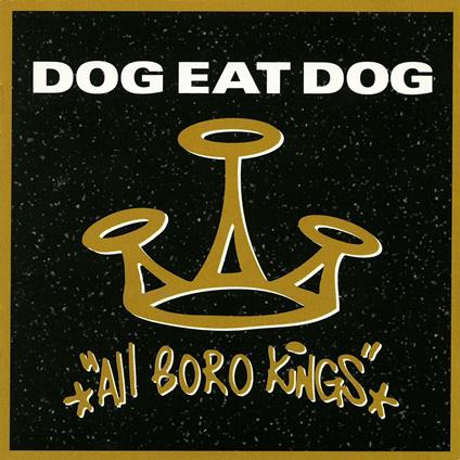 All Boro Kings (25th Anniversary Edition) - Vinile LP di Dog Eat Dog