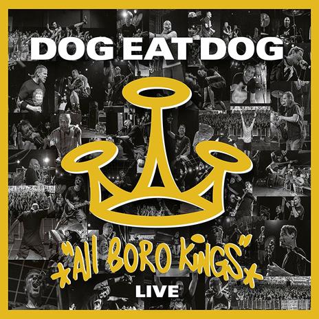 All Boro Kings. Live - CD Audio + DVD di Dog Eat Dog