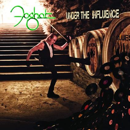 Under the Influence - Vinile LP di Foghat