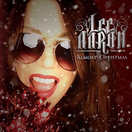 Almost Christmas - CD Audio di Lee Aaron